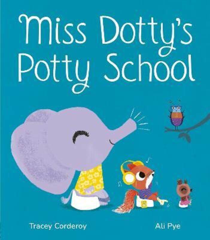 

Miss Dotty's Potty School,Hardcover, By:Corderoy, Tracey - Pye, Ali