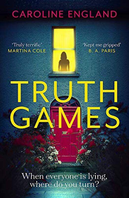 

Truth Games The Gripping Twisty Pageturning Tale Of One Womans Secret Past by Caroline England-Paperback