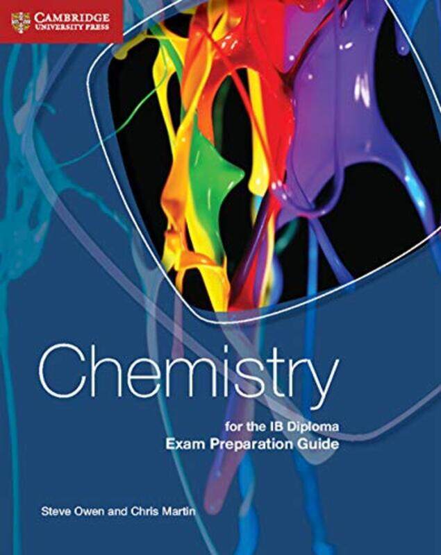 

Chemistry for the IB Diploma Exam Preparation Guide by Sarah CardwellJonathan BignellLucy Fife Donaldson-Paperback