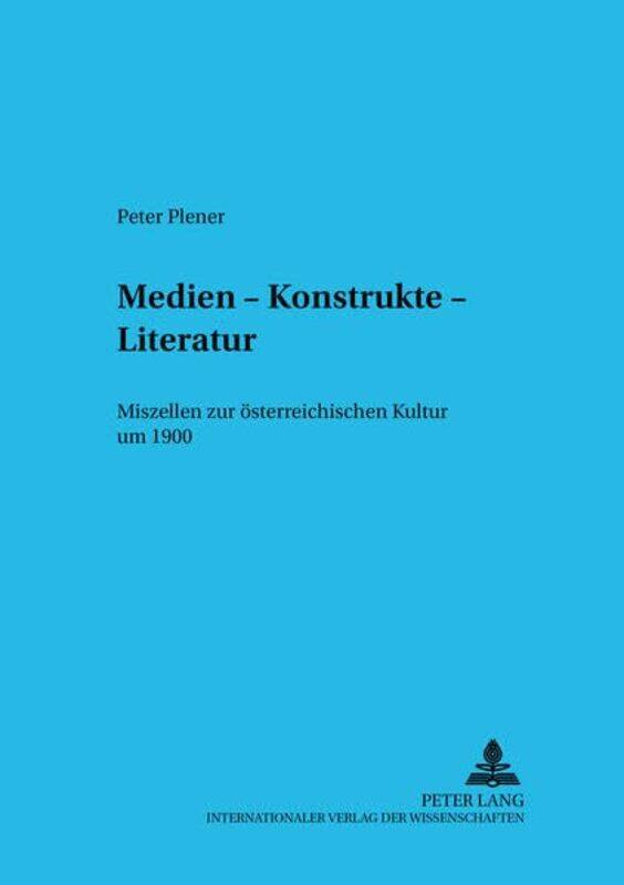

Medien Konstrukte Literatur by Peter PlenerMagdolna Orosz-Paperback