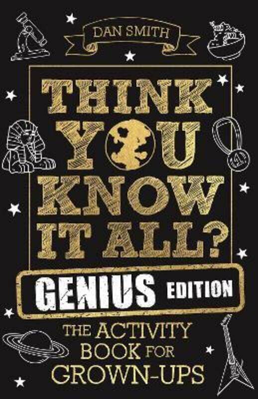 

Think You Know It All Genius Edition: The Activity Book for Grown-ups.paperback,By :Smith, Daniel