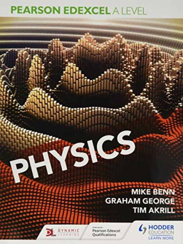 

Pearson Edexcel A Level Physics Year 1 And Year 2 By Benn, Mike - Akrill, Tim - George, Graham Paperback