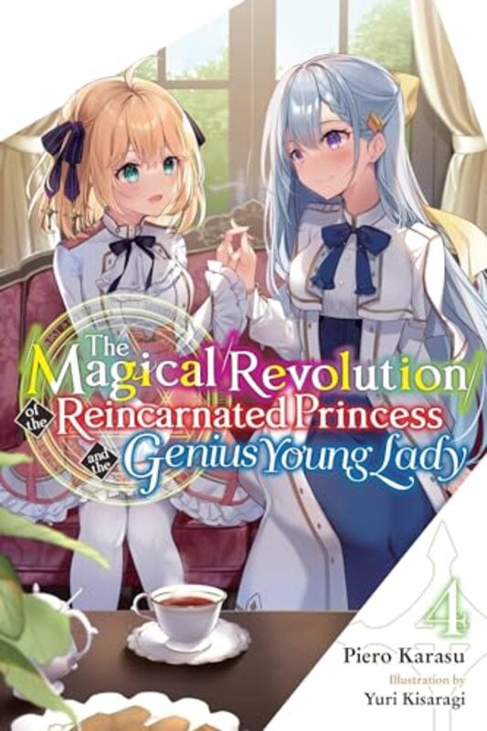 

The Magical Revolution of the Reincarnated Princess and the Genius Young Lady Vol 4 novel by Piero Karasu-Paperback