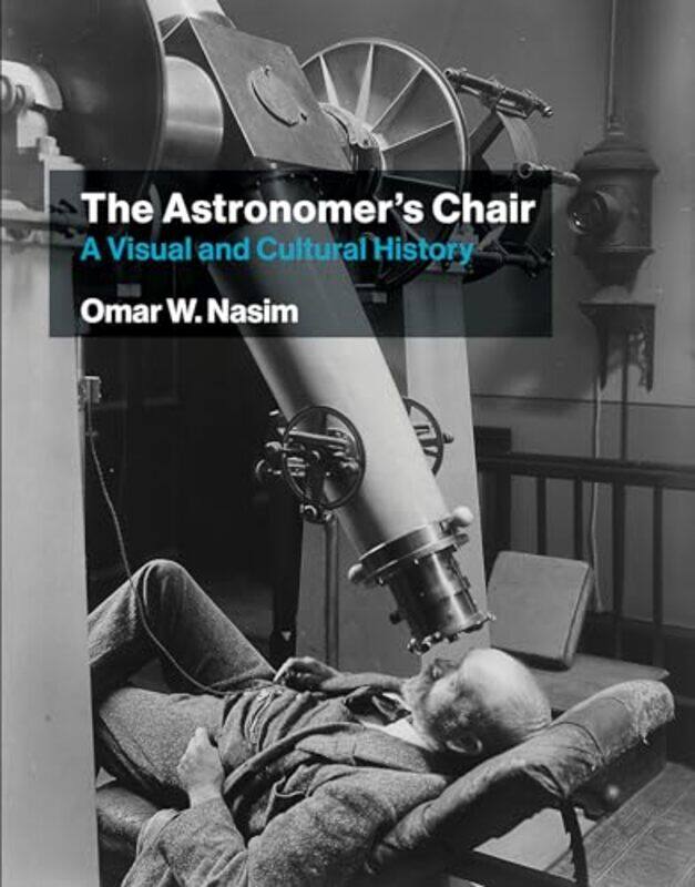 

The Astronomers Chair by Omar W Nasim-Paperback