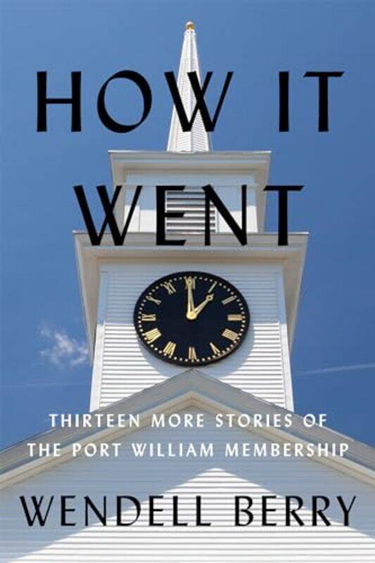 

How It Went by Wendell Berry-Hardcover
