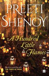 A Hundred Little Flames,Paperback by Shenoy, Preeti