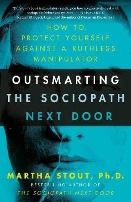 

Outsmarting the Sociopath Next Door: How to Protect Yourself Against a Ruthless Manipulator.paperback,By :Stout, Martha