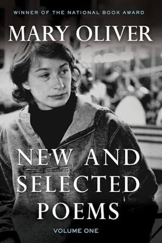 

New and Selected Poems Volume One by Mary Oliver-Paperback