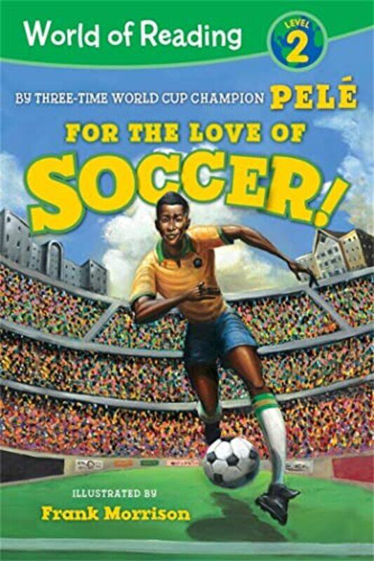 

World of Reading For the Love of Soccer by PeleFrank Morrison-Hardcover