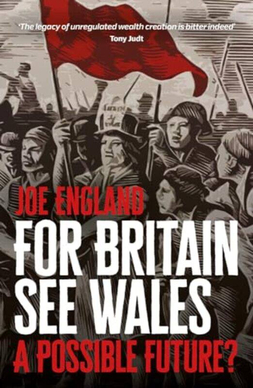 

For Britain See Wales A Possible Future by Joe England-Paperback