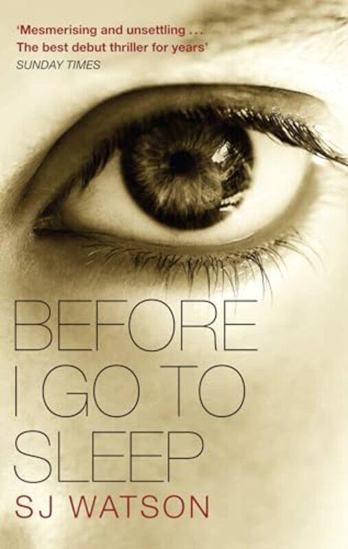 

Before I Go To Sleep by S J Watson-Paperback