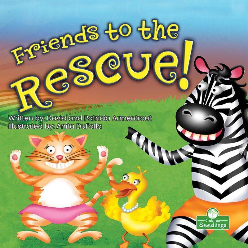 

Friends to the Rescue by David ArmentroutPatricia Armentrout-Paperback