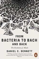 From Bacteria To Bach And Back The Evolution Of Minds by Dennett, Daniel C...Paperback