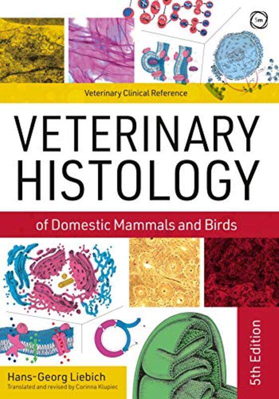 

Veterinary Histology of Domestic Mammals and Birds 5th Edition Textbook and Colour Atlas by CT Holman-Hardcover