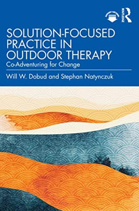 

SolutionFocused Practice in Outdoor Therapy by AM Reynolds-Paperback