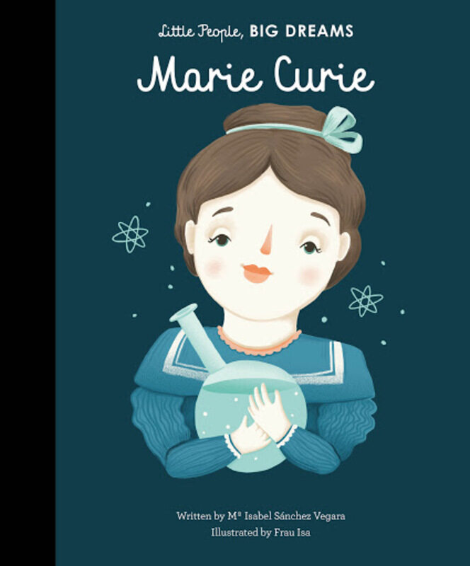 

Marie Curie (Little People, Big Dreams), Hardcover Book, By: Isabel Sanchez Vegara