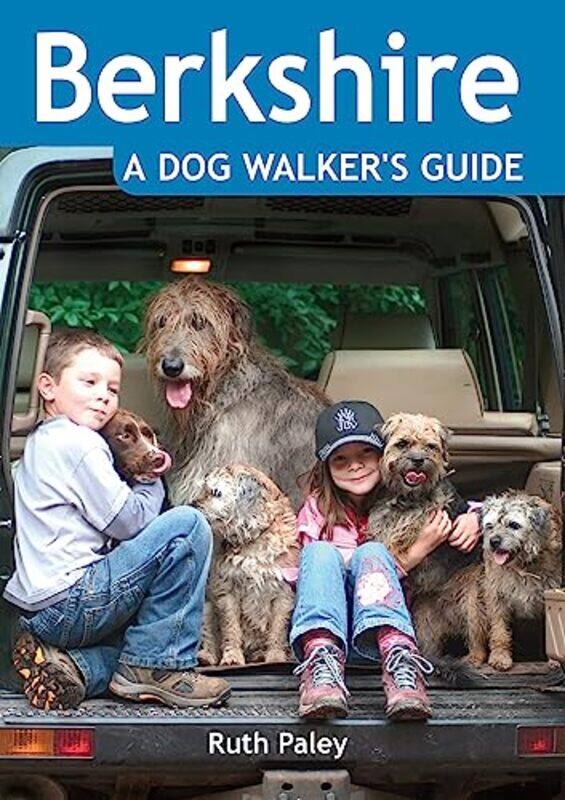 

Berkshire a Dog Walkers Guide by Wm Arthur ConklinGreg WhiteChuck CothrenRoger DavisDwayne Williams-Paperback