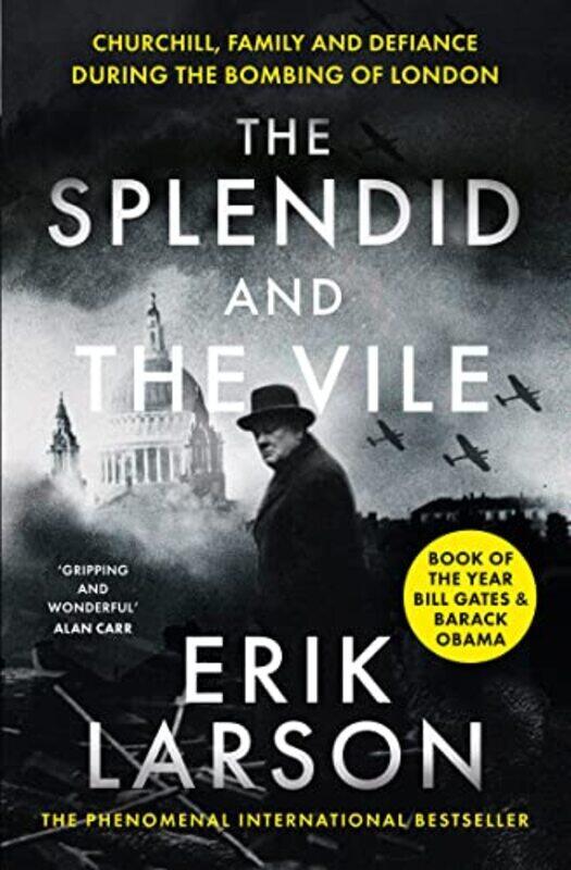 

The Splendid And The Vile: Churchill, Family And Defiance During The Bombing Of London By Larson, Erik Paperback