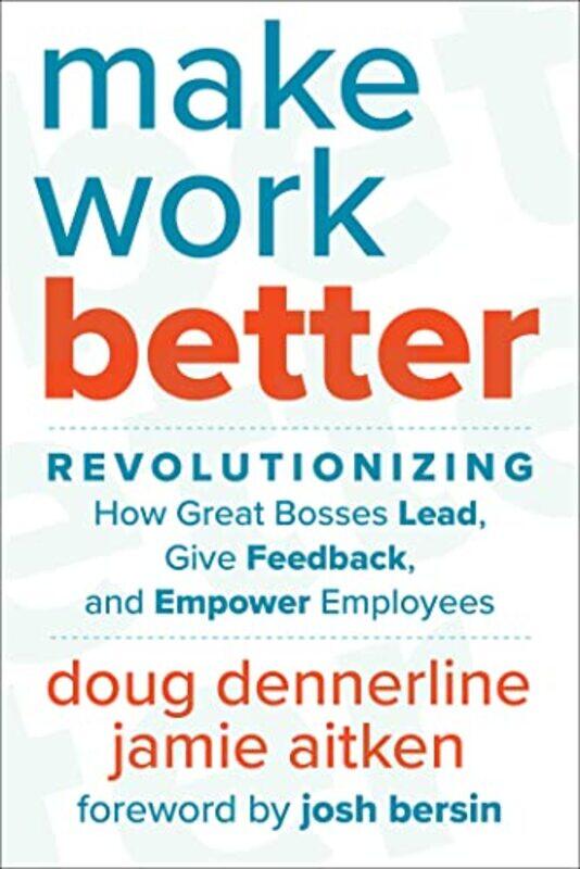 

Make Work Better by Doug DennerlineJamie Aitken-Hardcover