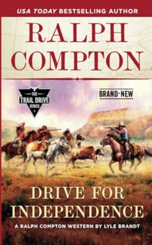 

Ralph Compton Drive for Independence by Lyle BrandtRalph Compton-Paperback