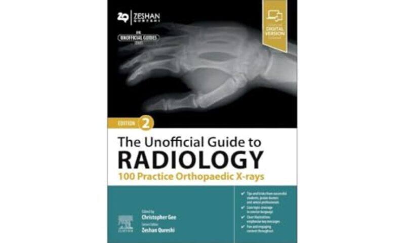 

The Unofficial Guide to Radiology 100 Practice Orthopaedic Xrays by Elly Lacey-Paperback