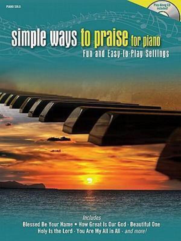 Simple Ways to Praise for Piano,Paperback, By:Music Sales