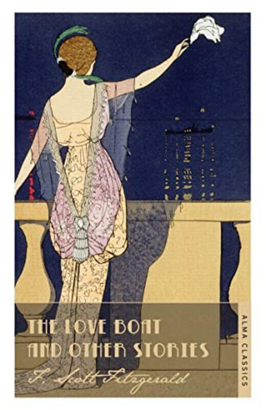 

The Love Boat and Other Stories by F Scott Fitzgerald-Paperback