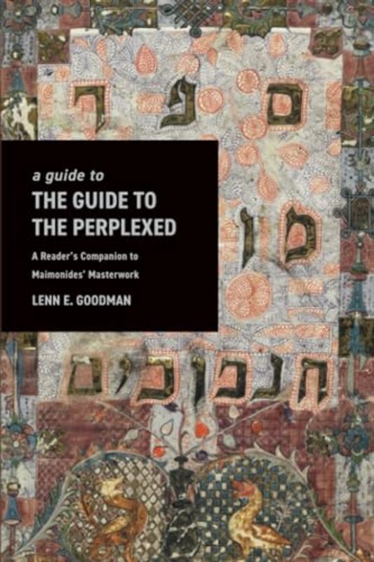 A Guide to TheGuide to the Perplexed by Lenn Goodman-Paperback