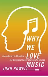 Why We Love Music by Dr John Powell-Paperback