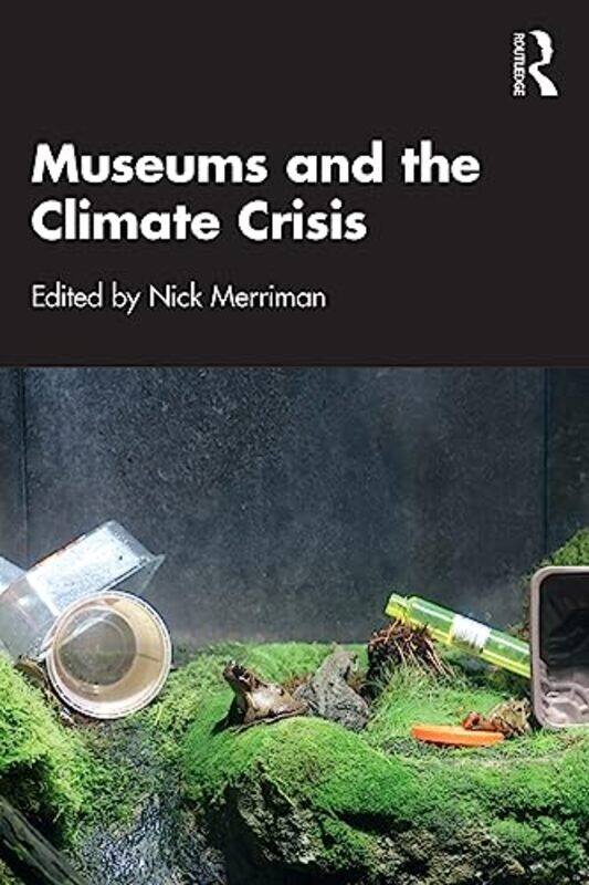 

Museums and the Climate Crisis by Dawn Aurora Hunt-Paperback