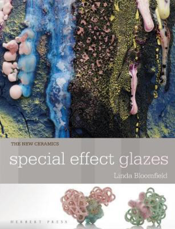 

New Ceramics: Special Effect Glazes, Paperback Book, By: Linda Bloomfield
