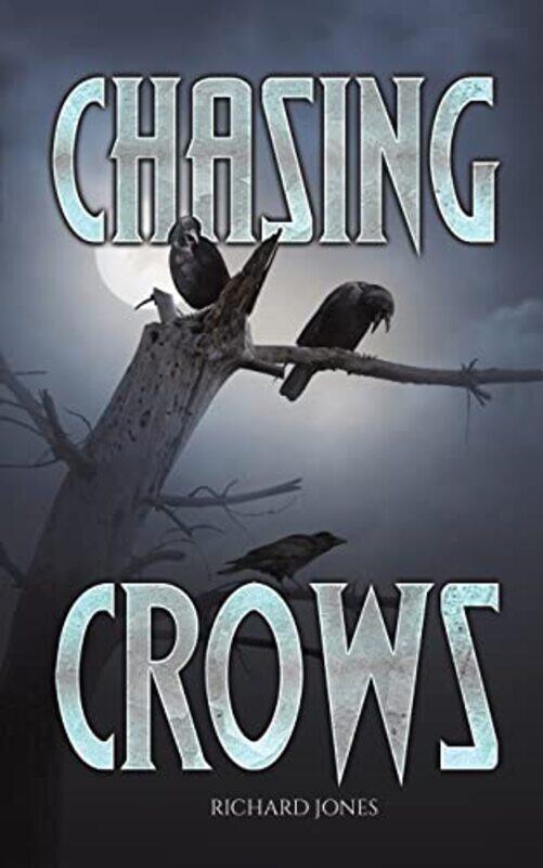 

Chasing Crows by Richard Jones-Paperback
