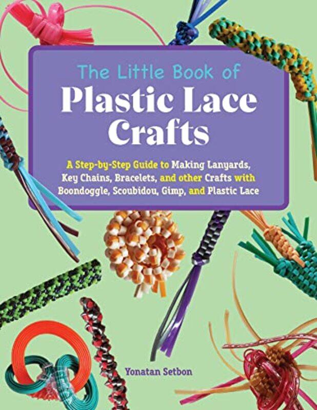 

The Little Book of Plastic Lace Crafts by John Nelson-Paperback
