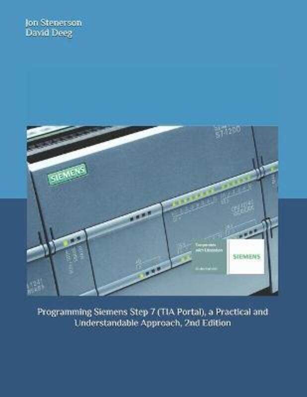 

Programming Siemens Step 7 (TIA Portal), a Practical and Understandable Approach, 2nd Edition,Paperback,ByDeeg, David - Stenerson, Jon