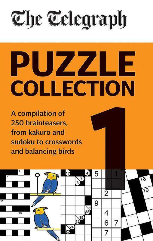 

The Telegraph Puzzle Collection Volume 1: A compilation of brilliant brainteasers from kakuro and su, Paperback Book, By: Telegraph Media Group Ltd