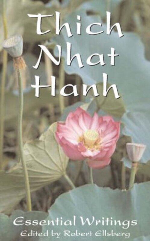 

The Essential Thich Nhat Hanh by Thich Nhat HanhRobert Ellsberg-Paperback