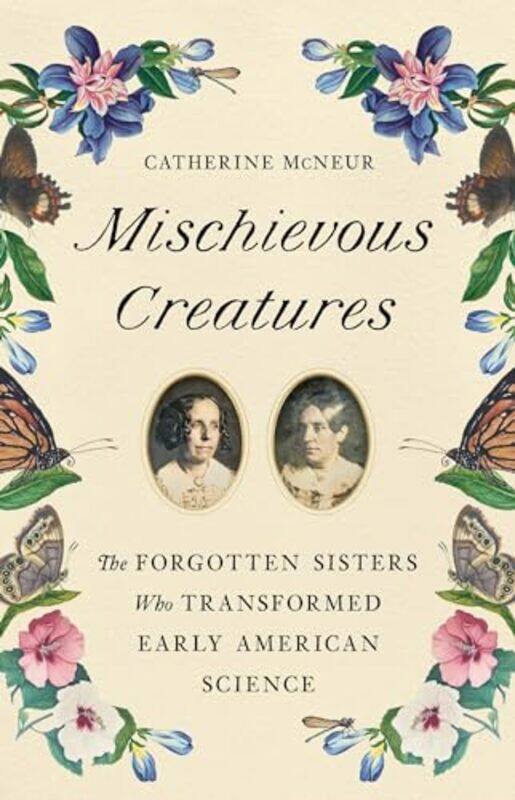 

Mischievous Creatures by Catherine McNeur-Hardcover