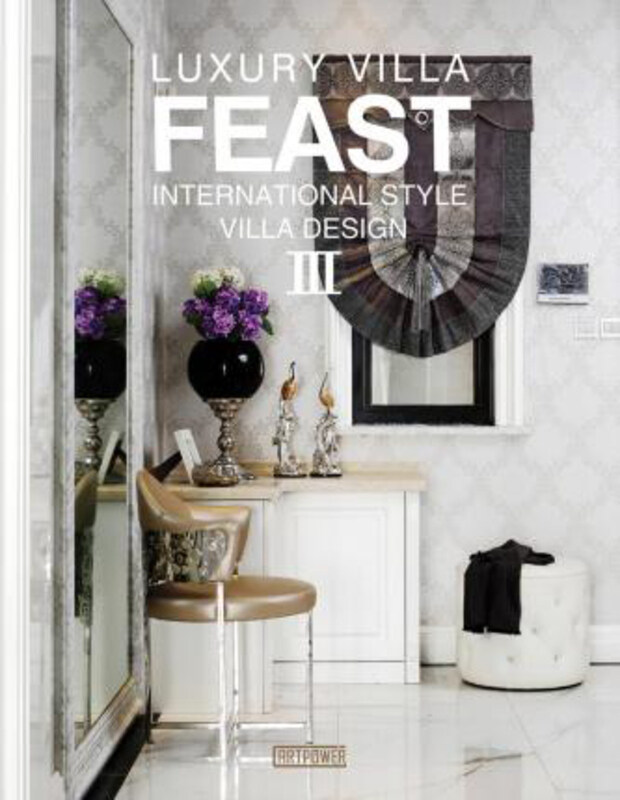 

Luxury Villa Feast: International Style Villa Design III, Hardcover Book, By: Weng Danzhi