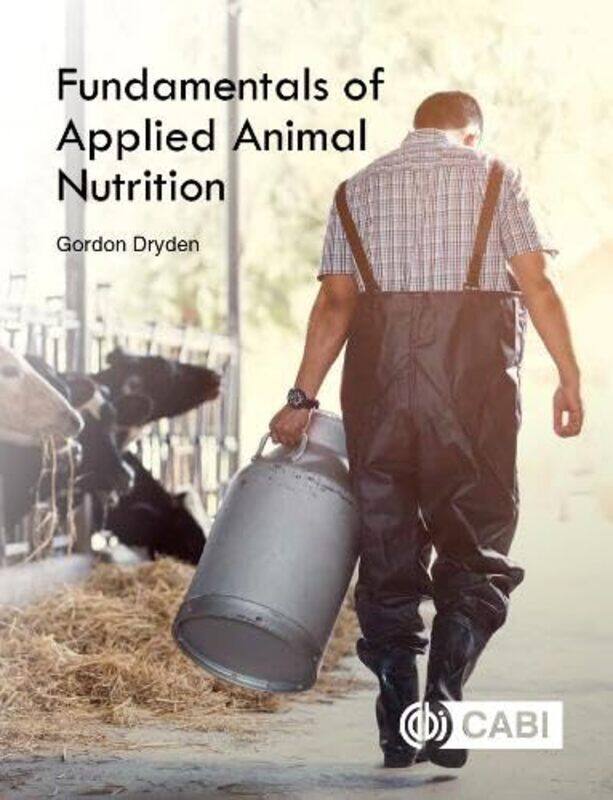 

Fundamentals of Applied Animal Nutrition by Dawn PhD HuebnerKara McHale-Paperback