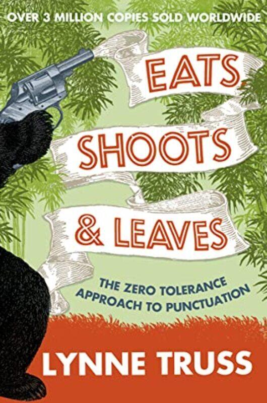 

Eats, Shoots And Leaves By Lynne Truss Paperback
