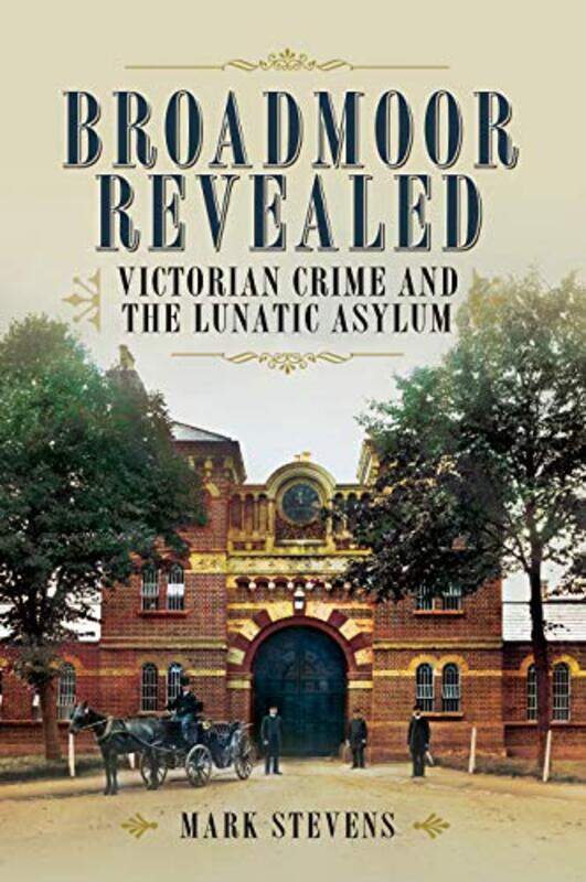 

Broadmoor Revealed by Mark Stevens-Paperback