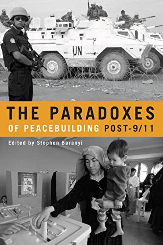 

The Paradoxes of Peacebuilding Post911 by Anne Rooney-Paperback