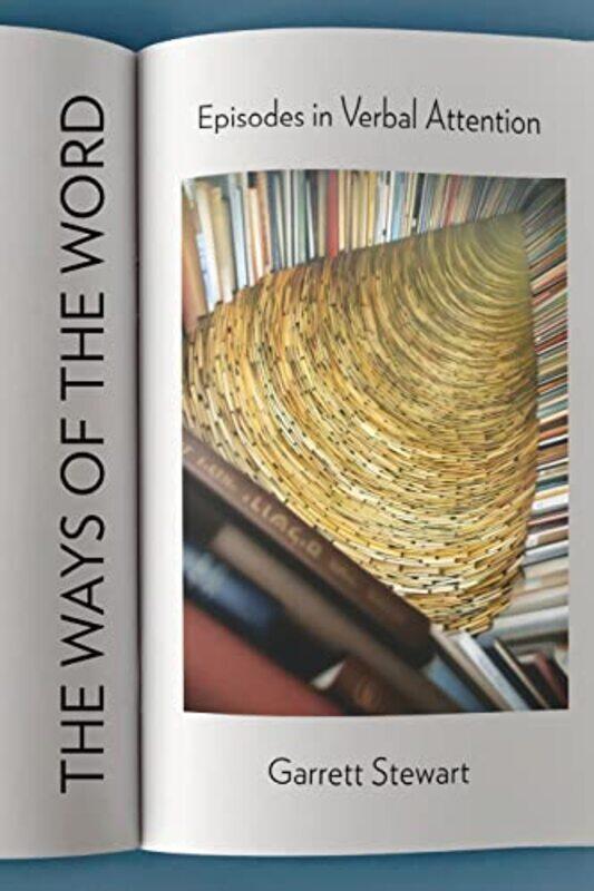 

The Ways of the Word by Garrett Stewart-Paperback