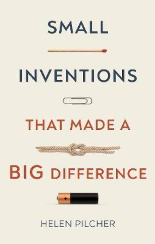 

Small Inventions that Made a Big Difference,Hardcover,ByPilcher, Helen