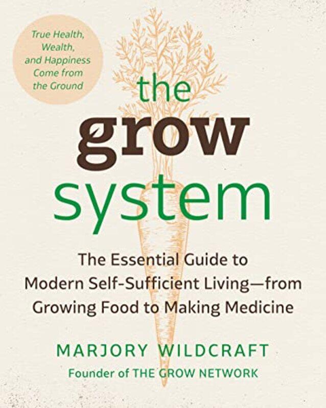 

Grow System By Wildcraft Marjory - Paperback
