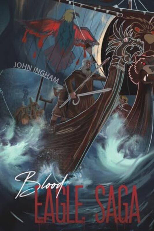 

BloodEagle Saga by John Ingham-Paperback