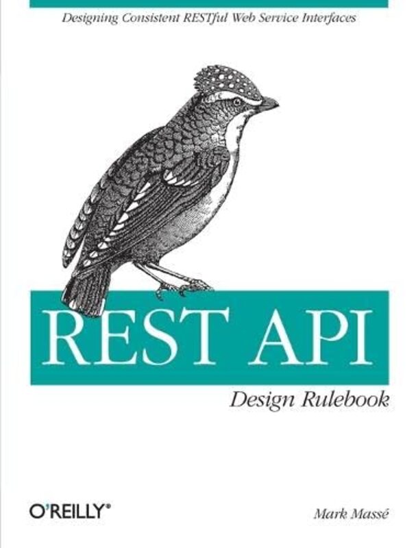 REST API Design Rulebook , Paperback by Masse, Mark