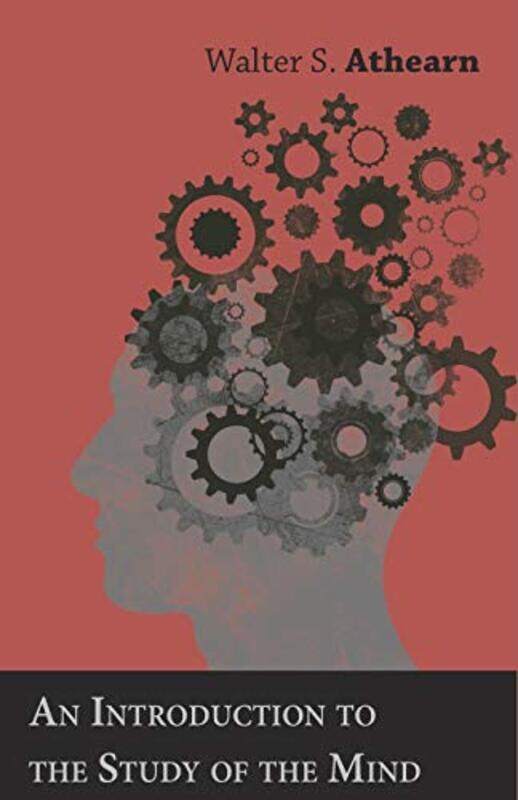 

An Introduction To The Study Of The Mind Athearn, Walter S Paperback