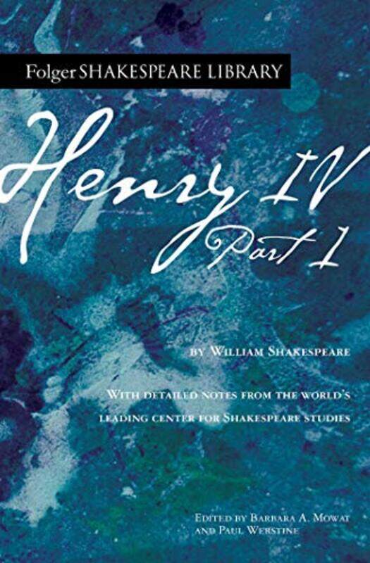 

Henry Iv Part 1 By Shakespeare, William - Mowat, Dr. Barbara A. - Werstine, Paul, PhD. - Paperback