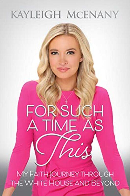 

For Such a Time as This by Kayleigh McEnany-Hardcover